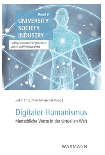  Impulse für einen Digitalen Humanismus Menschliche Werte in der virtuellen Welt 