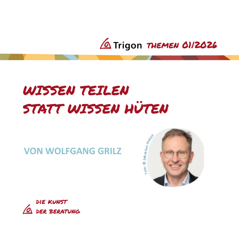 Trigon Themen 01|2026 „Wissen teilen statt Wissen hüten“